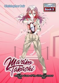 Produktbild: Mariko Takashi and the Case of the Living Dinosaur