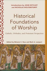 Produktbild: Historical Foundations of Worship