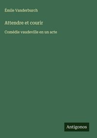 Produktbild: Attendre et courir