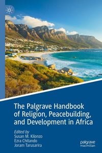 Produktbild: The Palgrave Handbook of Religion, Peacebuilding, and Development in Africa
