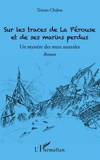 Produktbild: Sur les traces de La P&eacute;rouse et de ses marins perdus