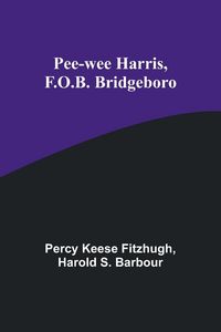 Produktbild: Pee-wee Harris, F.O.B. Bridgeboro