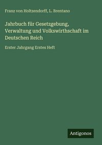 Produktbild: Jahrbuch f&uuml;r Gesetzgebung, Verwaltung und Volkswirthschaft im Deutschen Reich