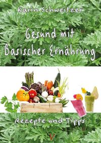 Produktbild: Gesund mit basischer Ern&auml;hrung