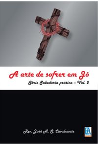 Produktbild: A Arte De Sofrer Em J&oacute;