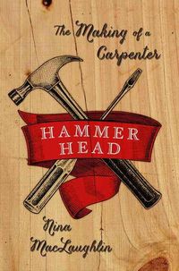 Produktbild: Hammer Head: The Making of a Carpenter
