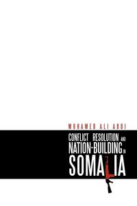Produktbild: Conflict Resolution and Nation-Building in Somalia