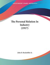 Produktbild: The Personal Relation In Industry (1917)