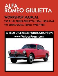 Produktbild: ALFA ROMEO 750 & 101 SERIES GIULIETTA 1300cc (1955-1964) & 101 SERIES GIULIA 1600cc (1962-1965) WORKSHOP MANUAL