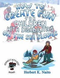 Produktbild: How to Create Fun for Children with Disabilities on the Ski Slopes