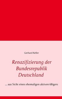 Produktbild: Renazifizierung der Bundesrepublik Deutschland