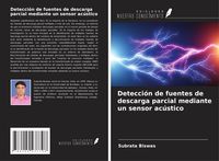 Produktbild: Detecci&oacute;n de fuentes de descarga parcial mediante un sensor ac&uacute;stico
