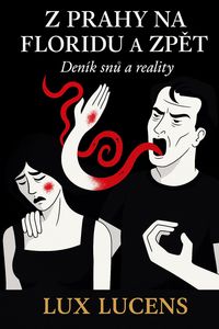 Produktbild: Z Prahy na Floridu a zpet : Deník snu a reality