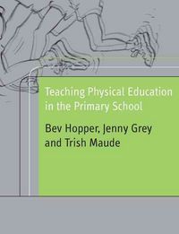 Produktbild: Hopper, B: Teaching Physical Education in the Primary School