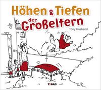 Produktbild: H&ouml;hen & Tiefen der Gro&szlig;eltern