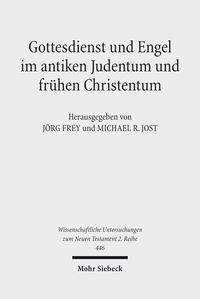 Produktbild: Gottesdienst und Engel im antiken Judentum und fr&uuml;hen Christentum
