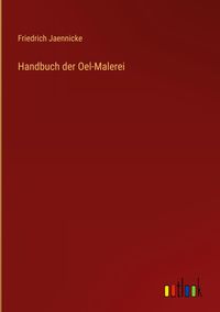 Produktbild: Handbuch der Oel-Malerei