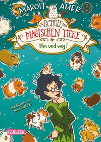 Produktbild: Die Schule der magischen Tiere Erstausstattung 10: Hin und weg!