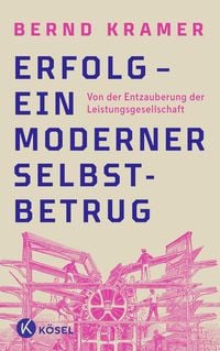 Produktbild: Erfolg &ndash; ein moderner Selbstbetrug