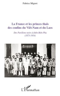 Produktbild: La France et les princes tha&iuml;s des confins du Vi&ecirc;t-Nam et du Laos