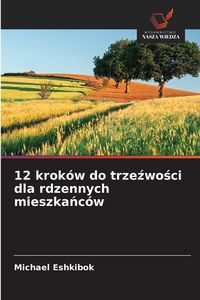 Produktbild: 12 krok&oacute;w do trze&iquest;wo&iquest;ci dla rdzennych mieszka&iquest;c&oacute;w
