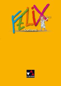 Produktbild: Felix neu - Unterrichtswerk f&uuml;r Latein / Felix Textband Ausgabe ab 2008