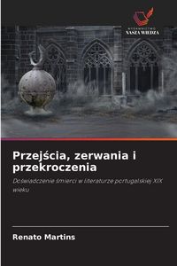 Produktbild: Przej&iquest;cia, zerwania i przekroczenia