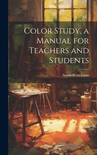 Produktbild: Color Study, a Manual for Teachers and Students