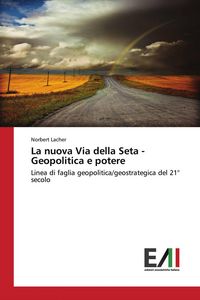 Produktbild: La nuova Via della Seta - Geopolitica e potere