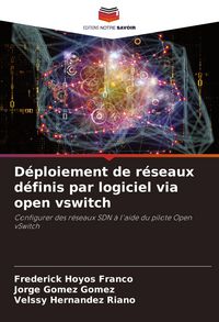 Produktbild: D&eacute;ploiement de r&eacute;seaux d&eacute;finis par logiciel via open vswitch