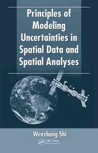 Produktbild: Principles of Modeling Uncertainties in Spatial Data and Spatial Analyses