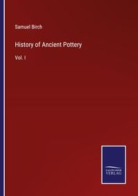 Produktbild: History of Ancient Pottery