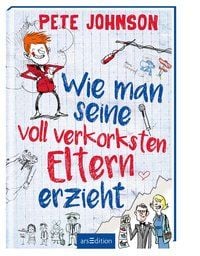 Produktbild: Wie man seine voll verkorksten Eltern erzieht / Wie man... reloaded Bd.1