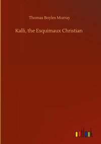 Produktbild: Kalli, the Esquimaux Christian