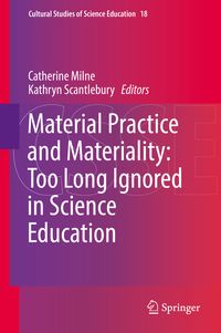 Produktbild: Material Practice and Materiality: Too Long Ignored in Science Education