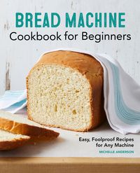 Produktbild: Bread Machine Cookbook for Beginners