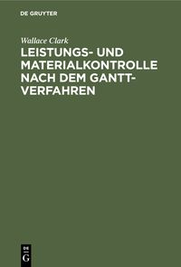 Produktbild: Leistungs- und Materialkontrolle nach dem Gantt-Verfahren