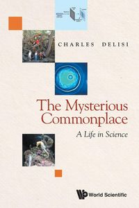 Produktbild: The Mysterious Commonplace: A Life in Science