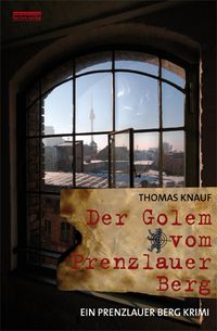 Bild vom Artikel Der Golem vom Prenzlauer Berg / John Klein Bd.1 vom Autor Thomas Knauf