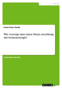 Produktbild: Wie versorgt man einen Shack zuverl&auml;ssig mit Sonnenenergie?