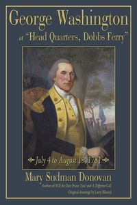 Produktbild: George Washington at "Head Quarters, Dobbs Ferry"