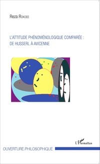 Produktbild: L'attitude ph&eacute;nom&eacute;nologique compar&eacute;e : de Husserl &agrave; Avicenne