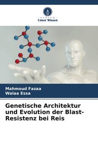 Produktbild: Genetische Architektur und Evolution der Blast-Resistenz bei Reis