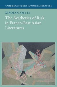 Produktbild: Aesthetics of Risk in Franco-East Asian Literatures