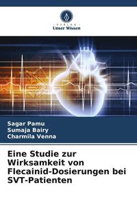 Produktbild: Eine Studie zur Wirksamkeit von Flecainid-Dosierungen bei SVT-Patienten