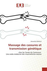 Produktbild: Massage des cassures et transmission g&eacute;n&eacute;tique