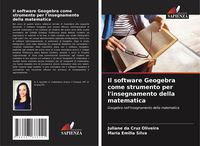 Produktbild: Il software Geogebra come strumento per l'insegnamento della matematica