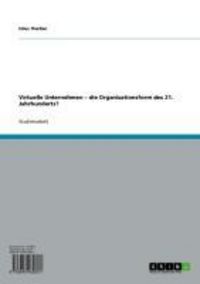 Produktbild: Virtuelle Unternehmen - die Organisationsform des 21. Jahrhunderts?
