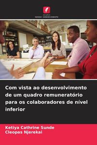 Produktbild: Com vista ao desenvolvimento de um quadro remunerat&oacute;rio para os colaboradores de n&iacute;vel inferior