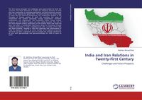 Produktbild: India and Iran Relations in Twenty-First Century